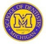 University of Michigan School of Dentistry University of Michigan School of Dentistry